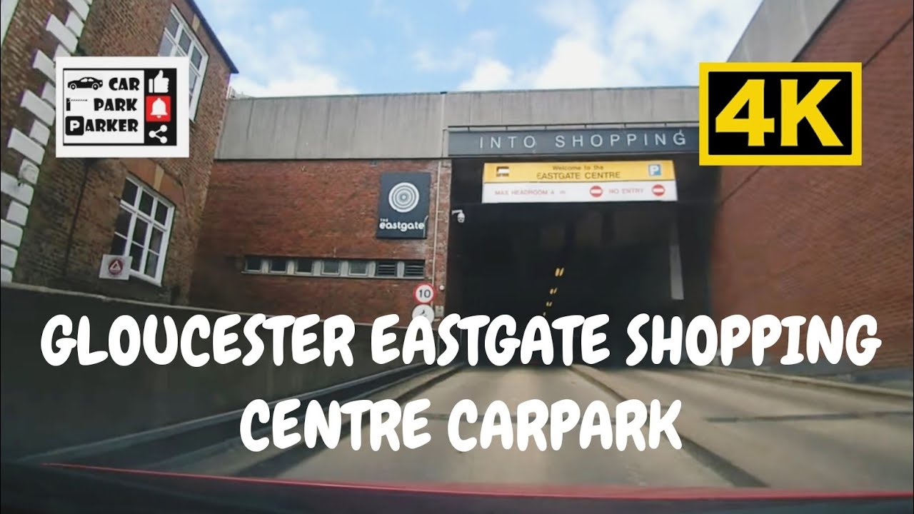 GLOUCESTER EASTGATE SHOPPING CENTRE CARPARK (IN & OUT) 4K
