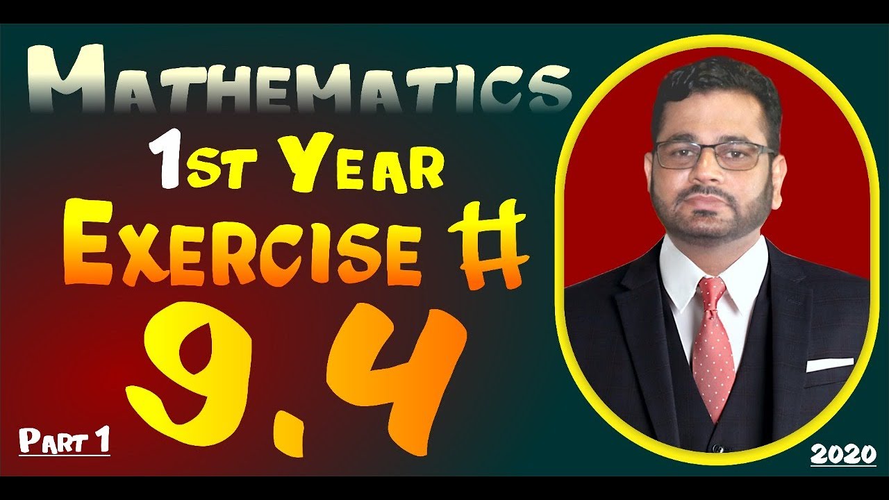 First Year Mathematics  | Exercise 9.4 | Muhammad Atif Firdous |Part 1/2