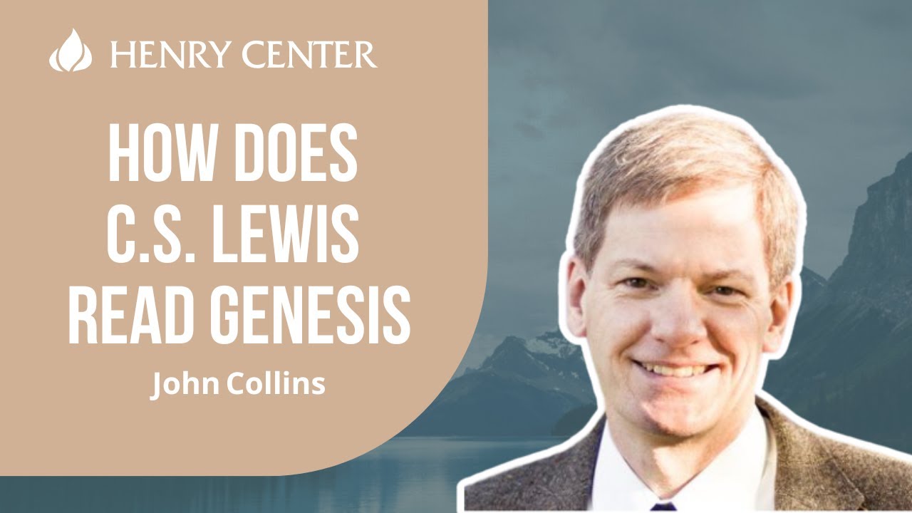 How Does C.S. Lewis Read Genesis | John Collins
