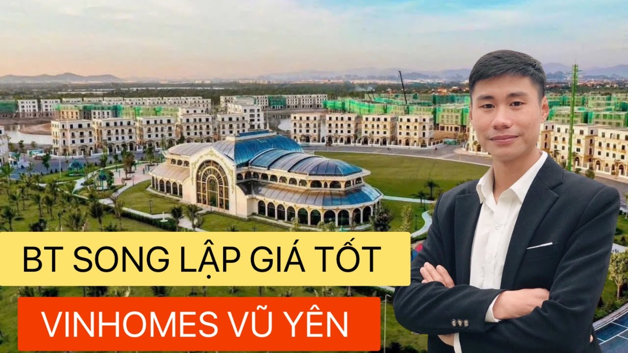 [ TOP 3 ] LÔ BIỆT THỰ SONG LẬP GIÁ TỐT PK HOÀNG GIA | VINHOMES VŨ YÊN