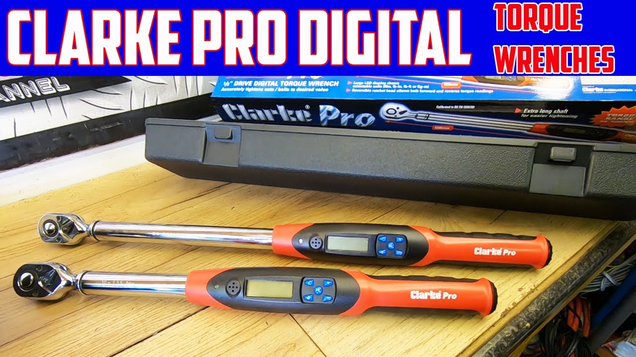 Clarke Digital Torque Wrenches Let's Check Them Out