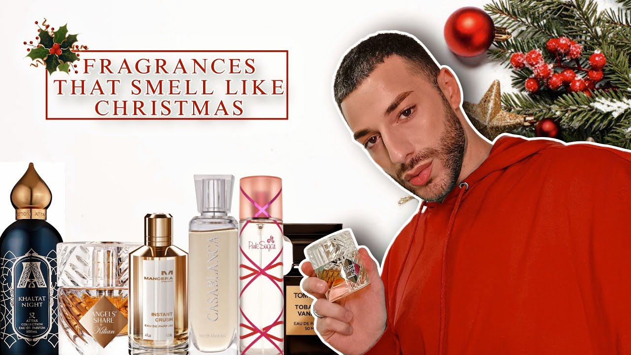 FRAGRANCES THAT SMELL LIKE CHRISTMAS