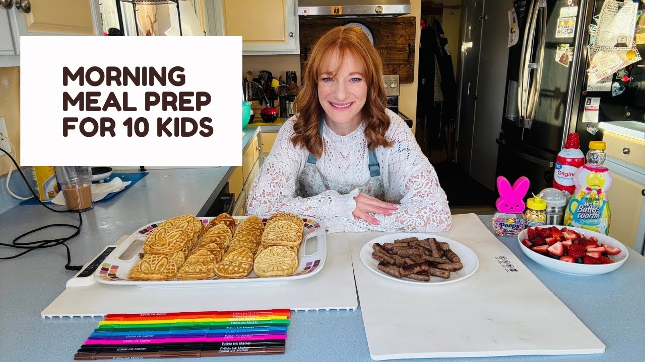 MORNING MEAL PREP FOR 10 KIDS