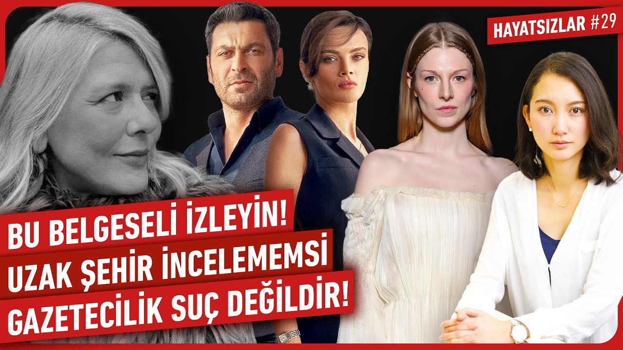 Uzak Şehir, The White Lotus, Bu Belgeseli İzleyin, Gazetecilik Su&ccedil; Değildir | Hayatsızlar #29