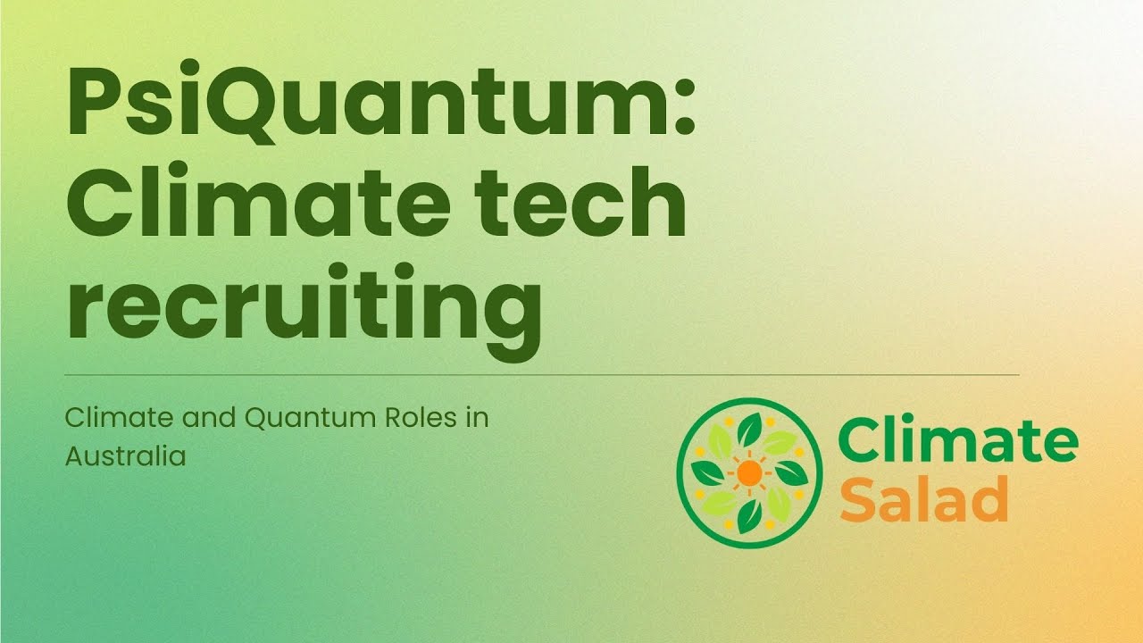 PsiQuantum hiring climate tech roles in Australia - Climate and Quantum