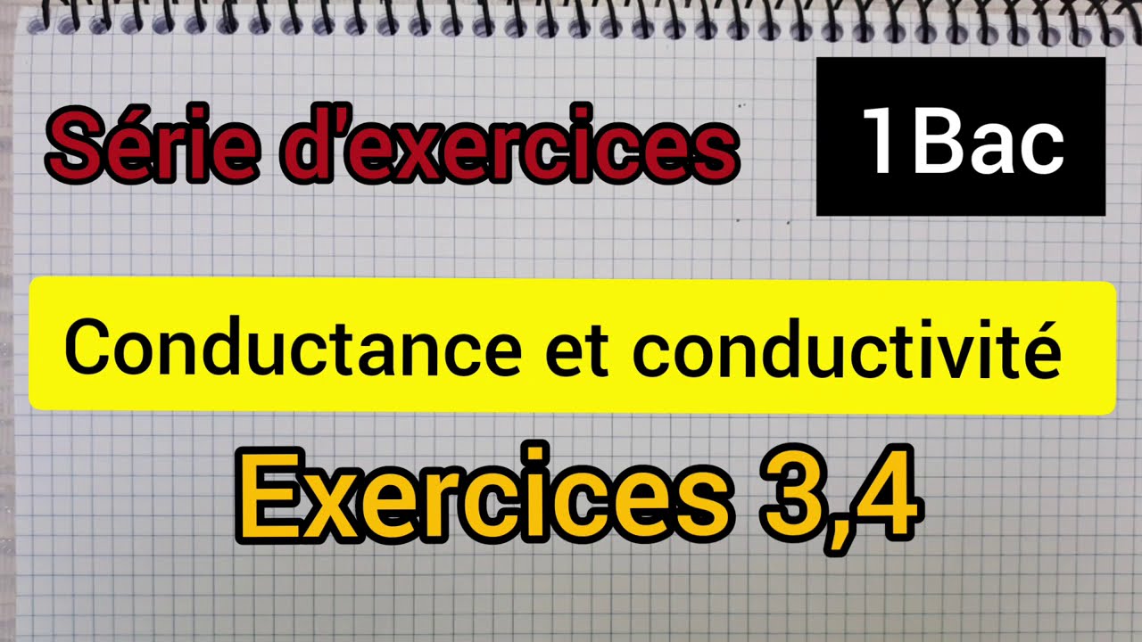 conductance et conductivité: série d'exercices (1Bac) الأولى بكالوريا علوم
