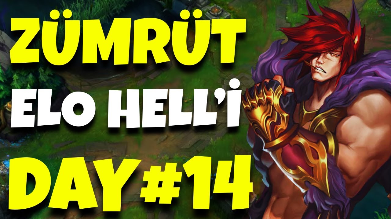 ZÜMRÜT ELO HELL'DEN ÇIKIYORUZ! DAY#14