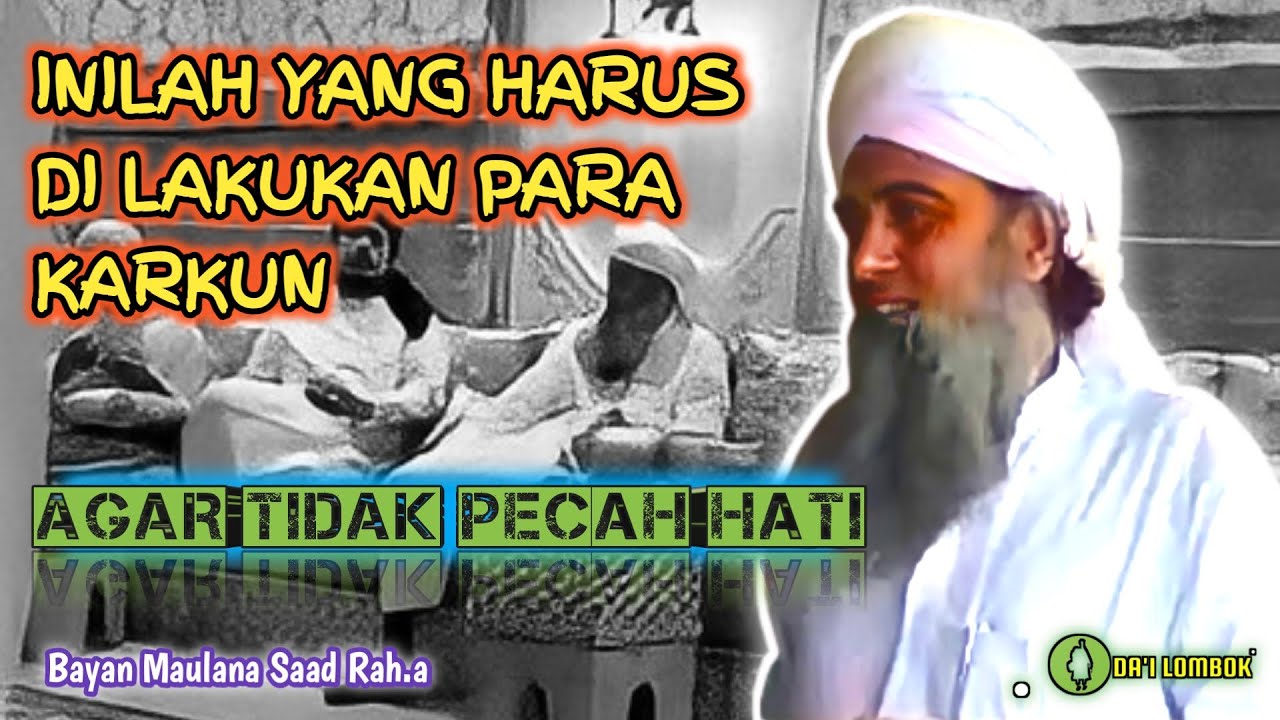 BAYAN MAULANA SAAD AL KANDAHLAWI UNTUK PARA PEKERJA DAKWAH @DAILOMBOK