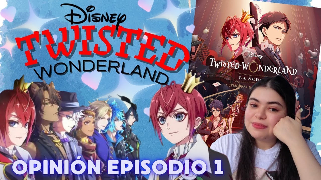 Hablando de... Disney Twisted Wonderland / Episodio 1 / Que guapos están todos estos hombres!!!