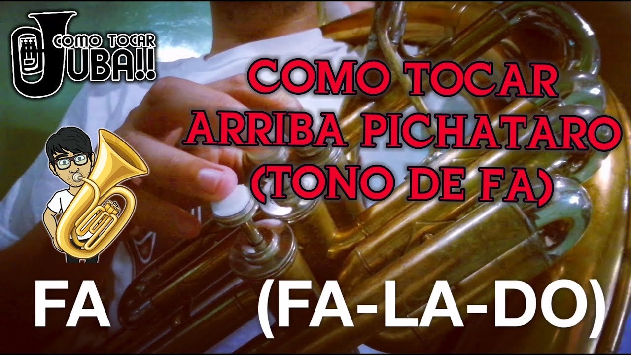 COMO TOCAR TUBA | ARRIBA PICHATARO | TONO DE FA