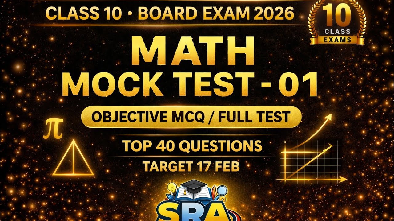 Math Mock Test -01 Top - 40 Questions | Last Minute Revision | Class 10 Board 2026