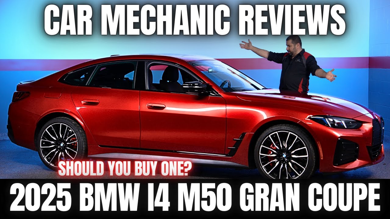 Should You Buy a 2025 BMW I4 M50 Gran Coupe? Thorough Review By A Mechanic