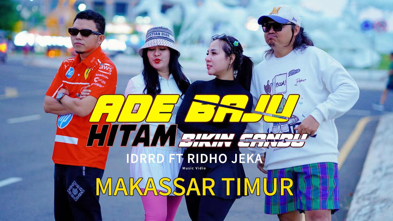 IDRRD-ADE BAJU HITAM BIKIN CANDU FT.RIDHO JEKA (Music Vidio)