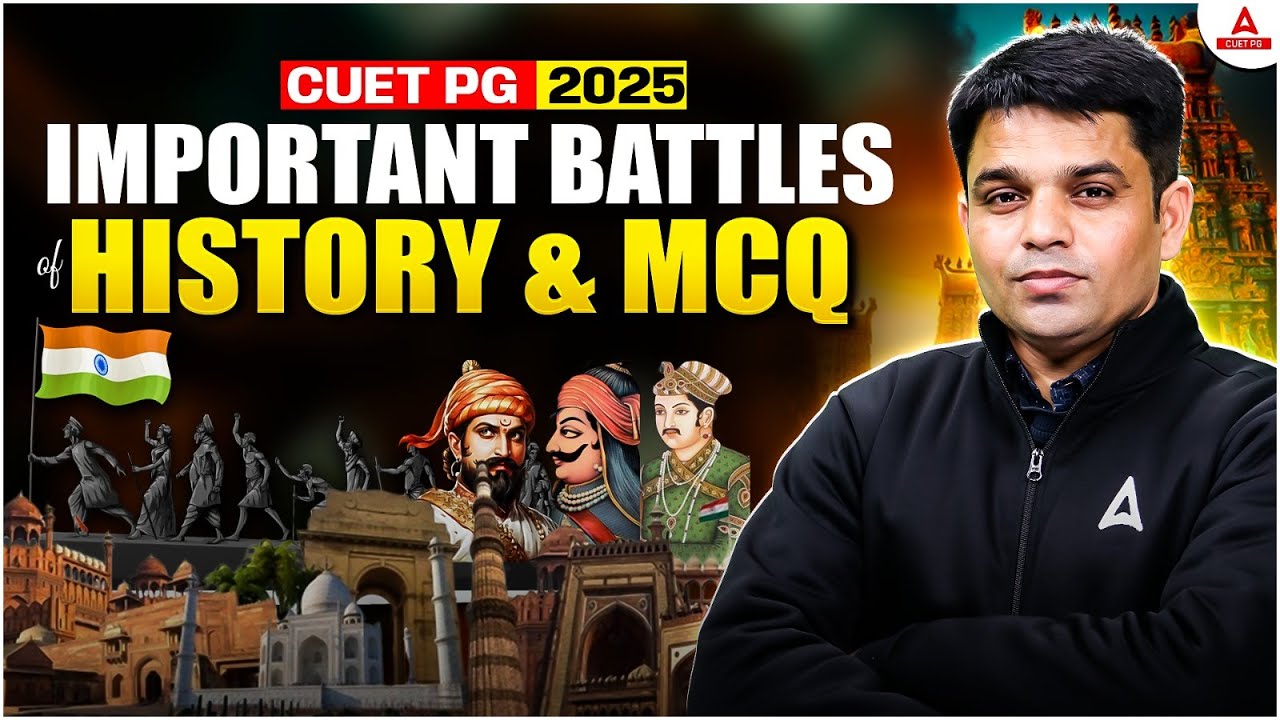 CUET PG 2025 | Important Battles Of History and MCQ 🔥 MA History For CUET PG 2025