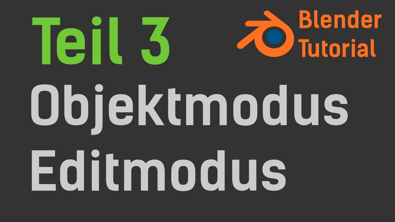 Blender Tutorial - Teil 3: Objektmodus Editmodus (deutsch / german)