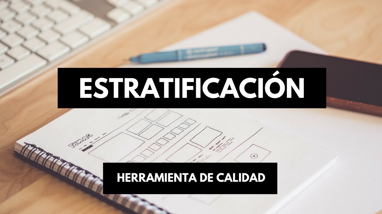 Estratificaci&oacute;n 📝 - Herramienta de Calidad