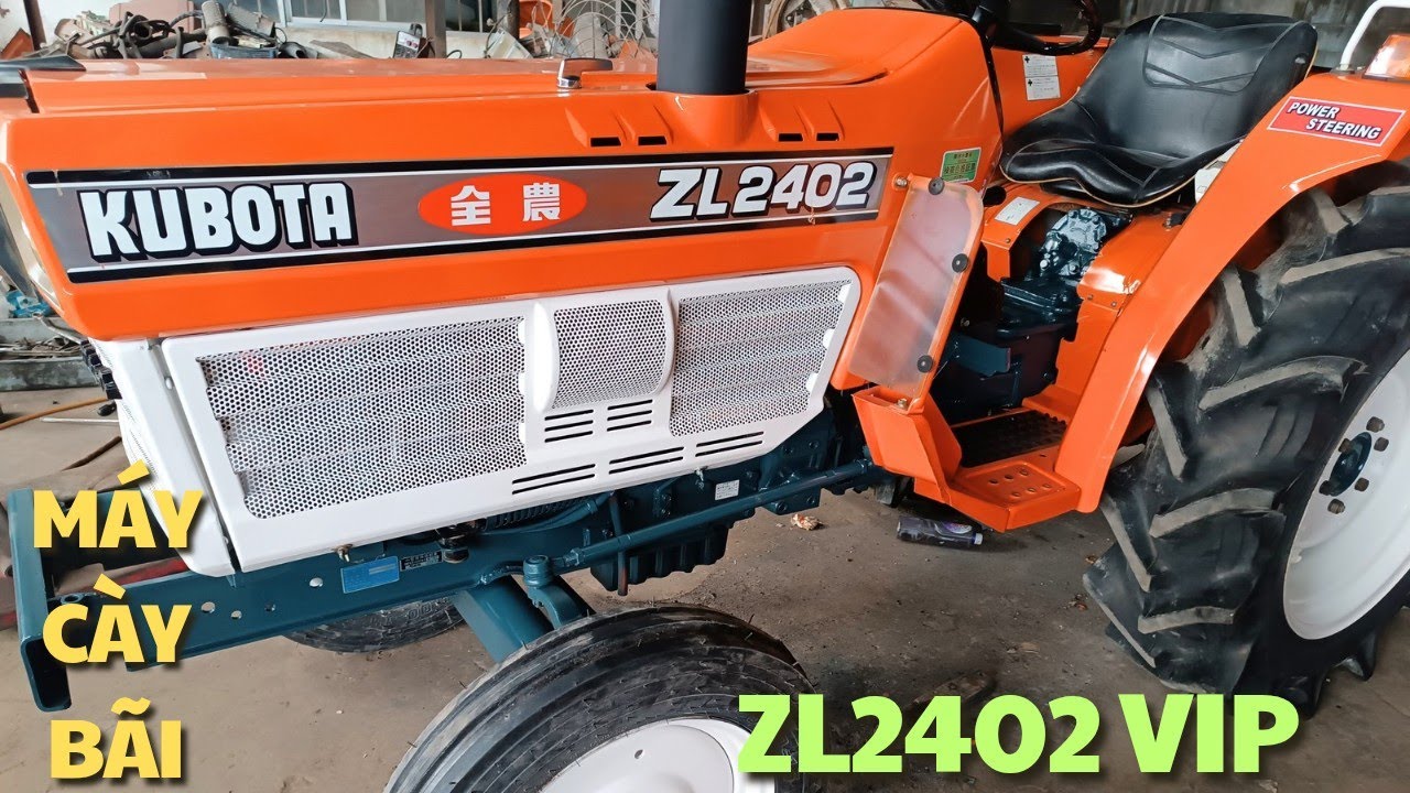 Báo giá máy cày Kubota ZL2402 tuyển đẹp, xài êm, zin bãi giá bình dân, số trong phần mô tả