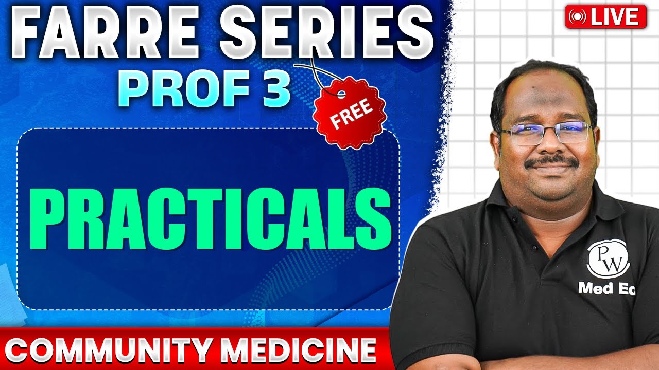 Practicals | MBBS 3rd Year | Farre Series | Dr. Murugan | PW MedEd