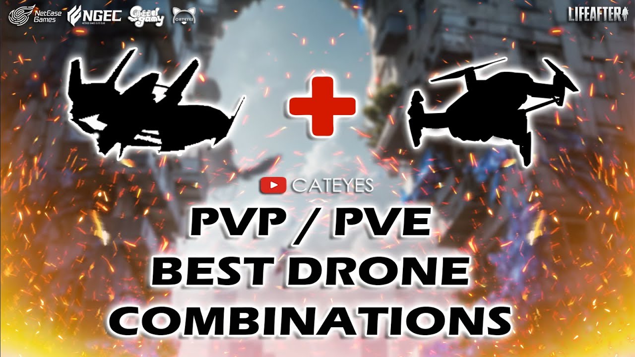 #MustWatch 💯 LIFEAFTER FULL GUIDE OF 16 TYPES OF DRONES & BEST COMBINATIONS FOR  PVP / PVE