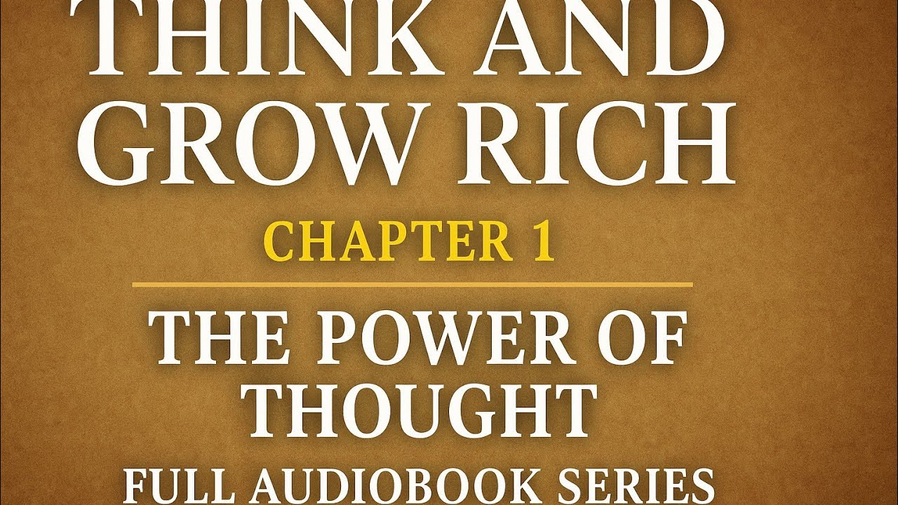 Think and Grow Rich - Chapter 1: The Power of Thought | Full Audiobook Series