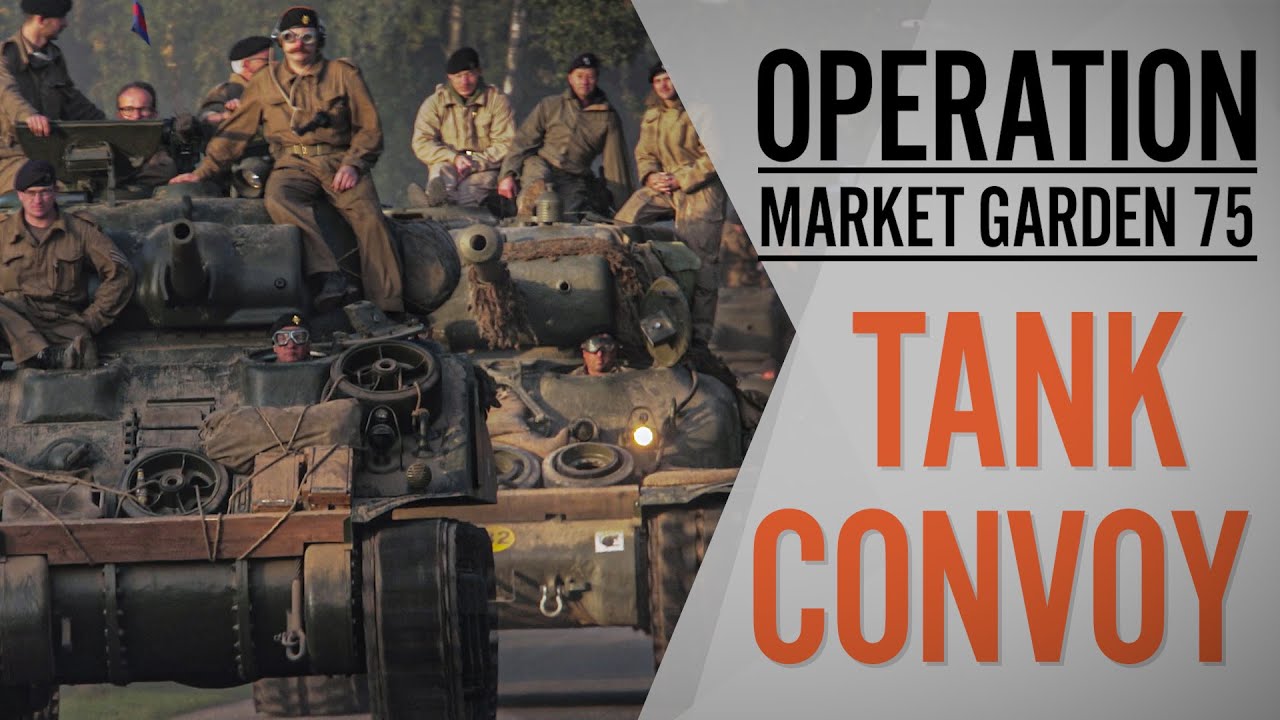 Tank Convoy | Operation Market Garden 75 | The Tank Museum