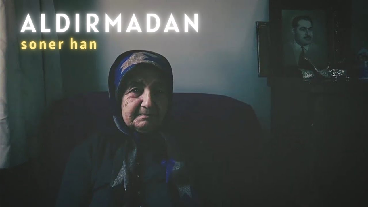 Soner Han - Aldırmadan (Official Video)