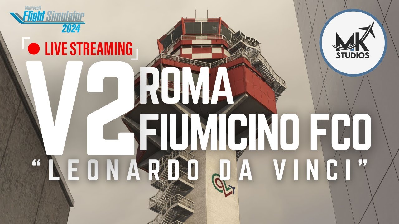 🔴*ANTEPRIMA* MkStudios Roma-Fiumicino LIRF #msfs2024 