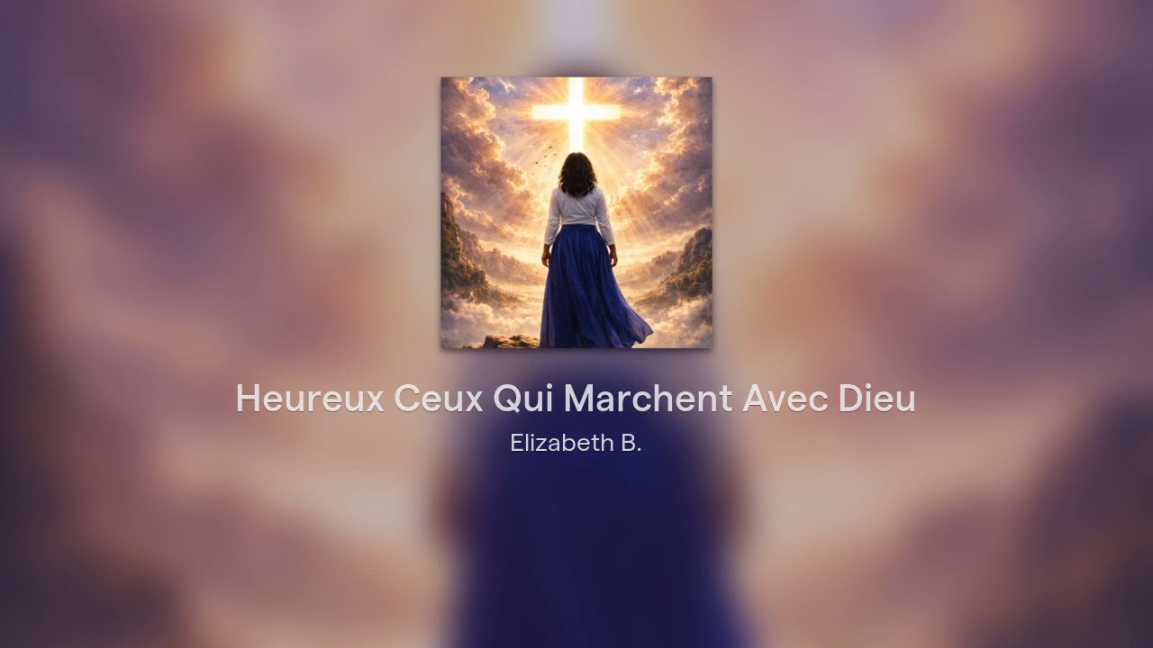 Heureux Ceux Qui Marchent Avec Dieu