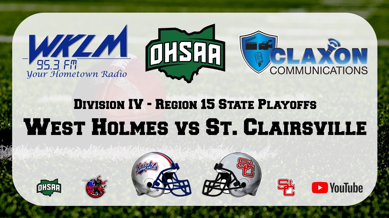 West Holmes vs St. Clairsville - OHSAA State Playoff Football from WKLM 95.3 FM