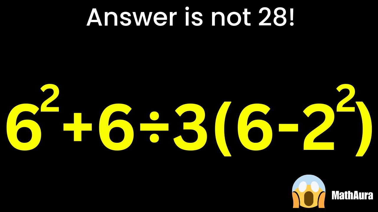 6²+6÷3(6−2²) ❌ Answer Is NOT 28 😱 | Viral BODMAS Trap