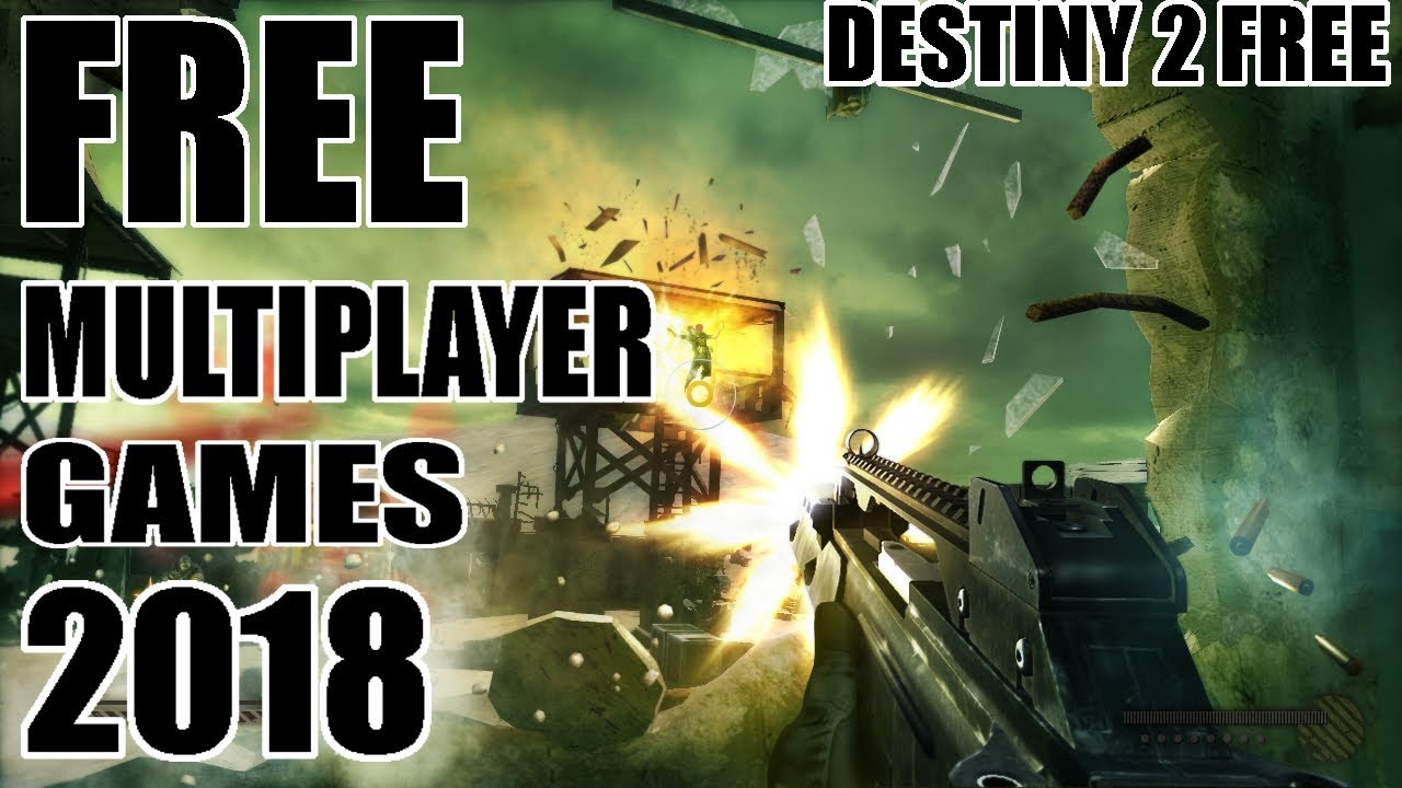 TOP 5 FREE MULTIPLAYER GAMES FOR PC 2018