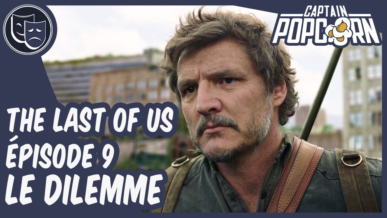 THE LAST OF US Épisode 9 : Critique et Analyse