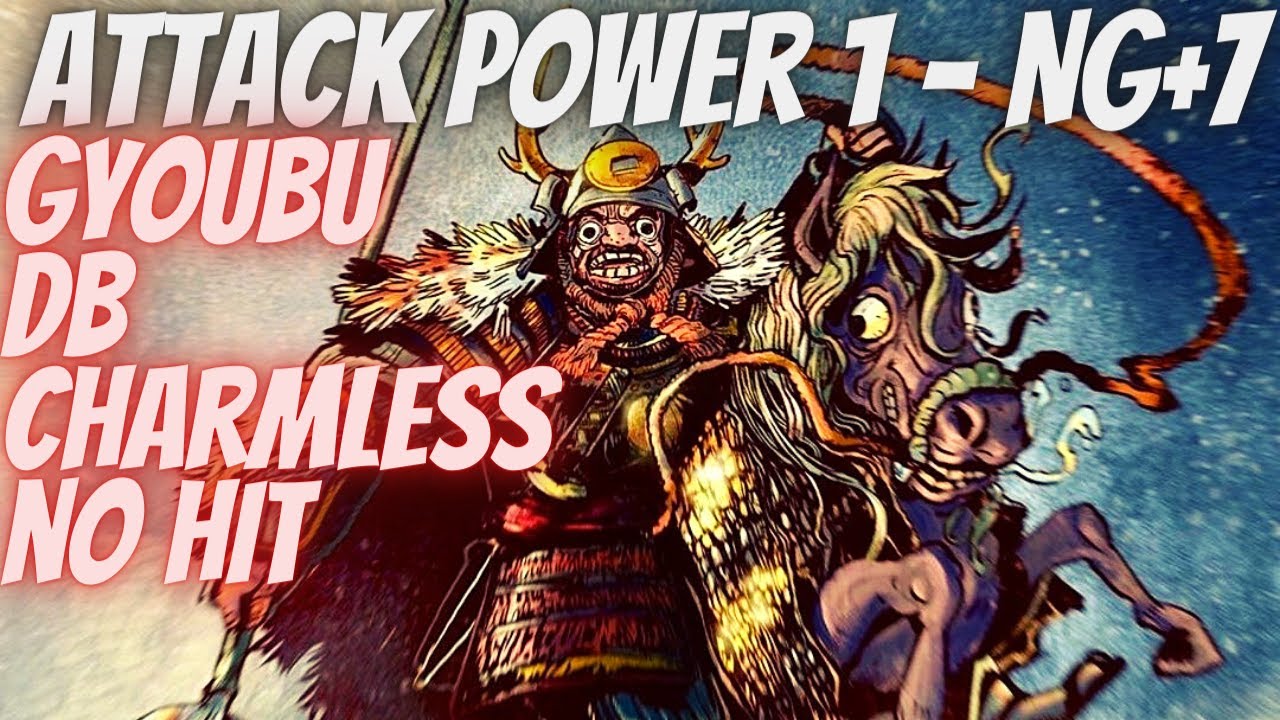 Sekiro: Attack Power 1 in NG+7 - Gyoubu Masataka Oniwa, (No Hit/Damage, DB, Charmless)