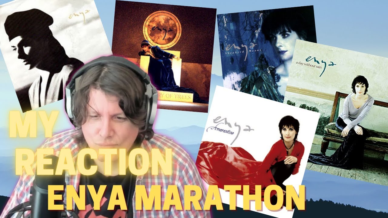 ENYA MARATHON FIRSTREACTION to Orinoco Flow/ Ebudae/Anywhere Is /Wild Child/The River Sings
