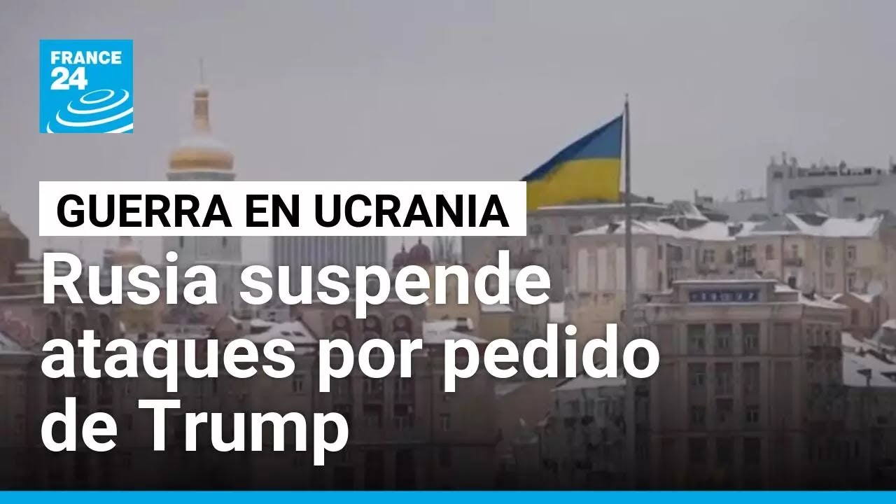 Rusia acepta petición de Trump y acuerda suspender ataques a Ucrania hasa el 1 de febrero