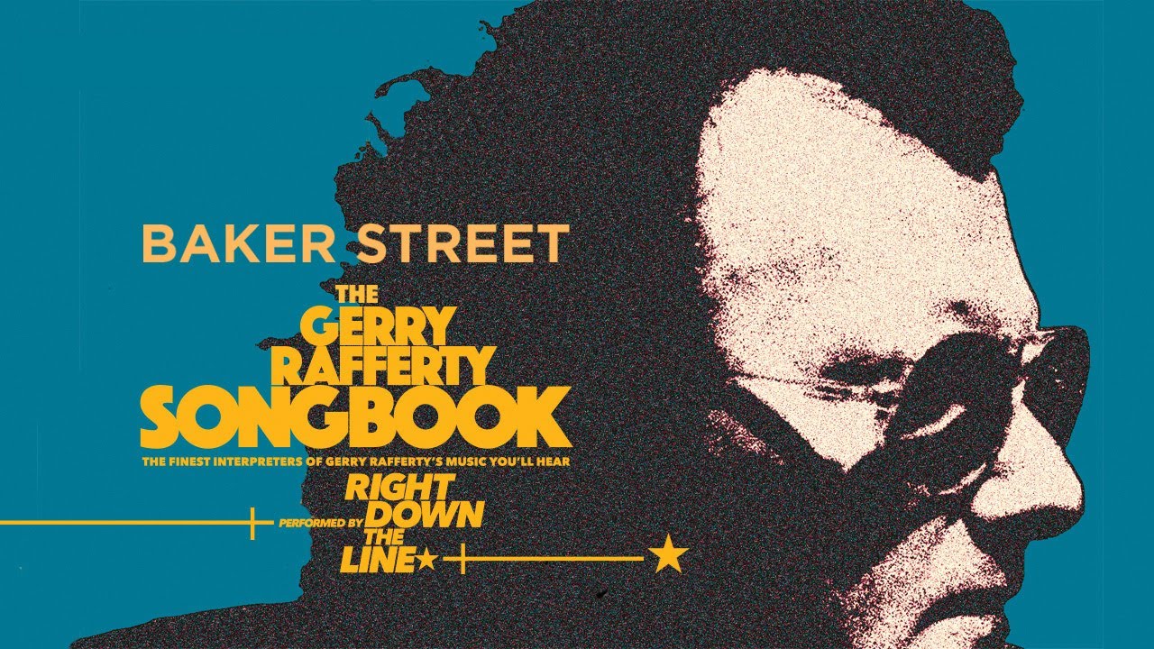 Baker Street - Right Down The Line: The Gerry Rafferty Songbook