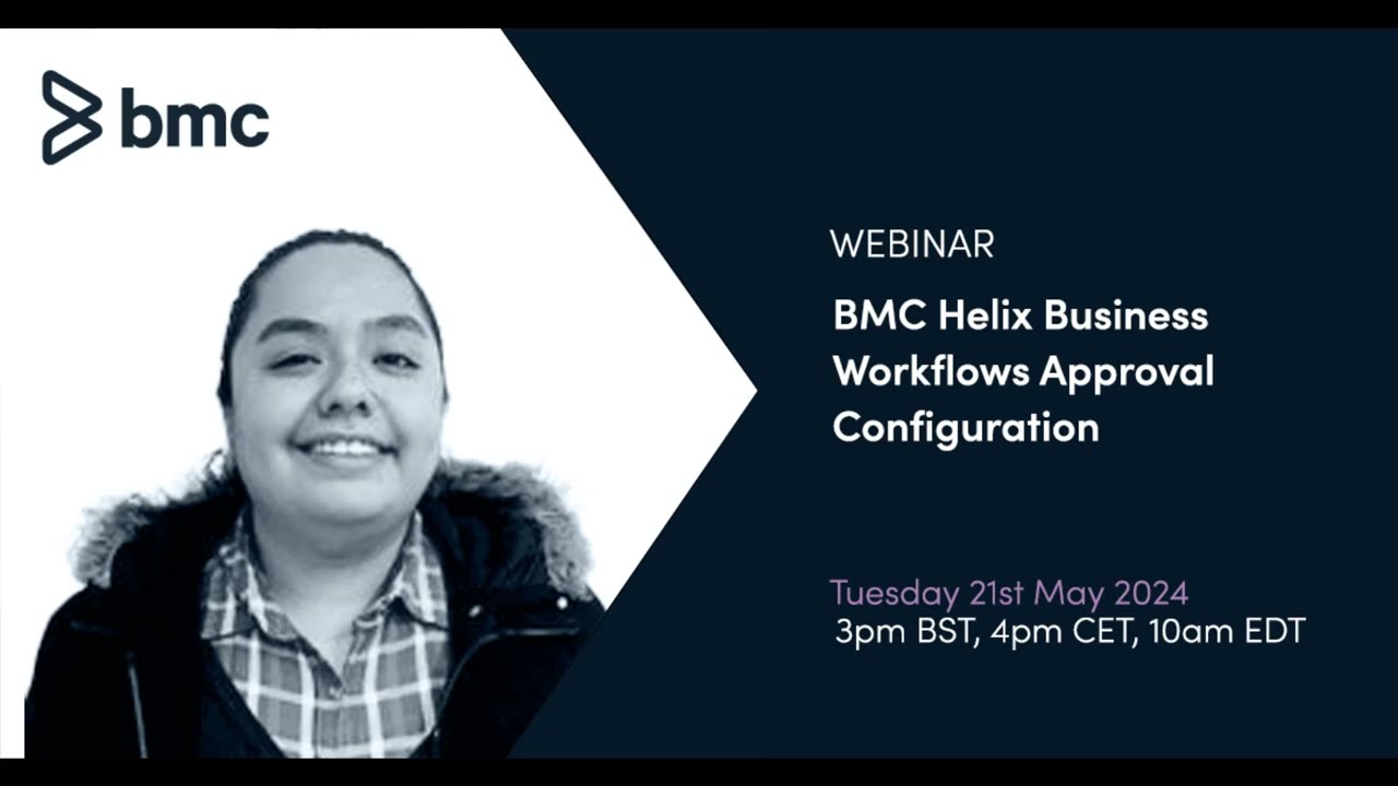 Webinar: BMC Helix Business Workflows – Approval Configuration