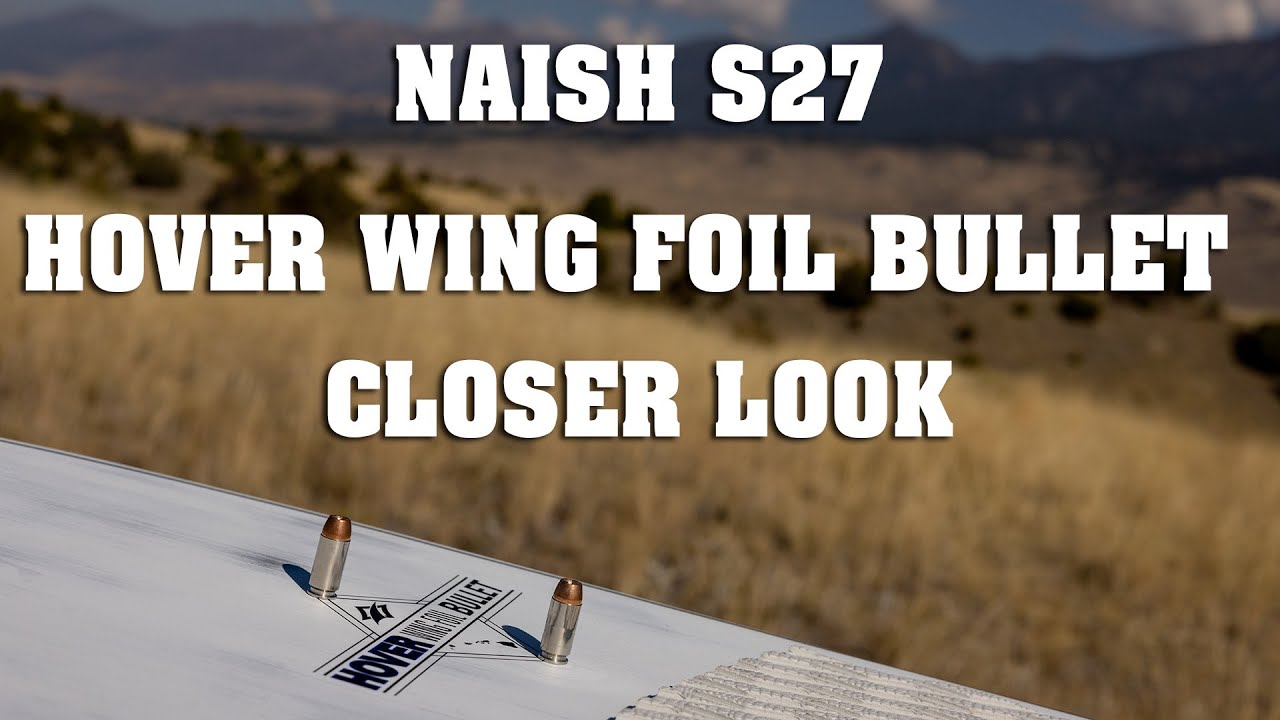 S27 Naish Hover Bullet Wing Foil Board - Closer Look