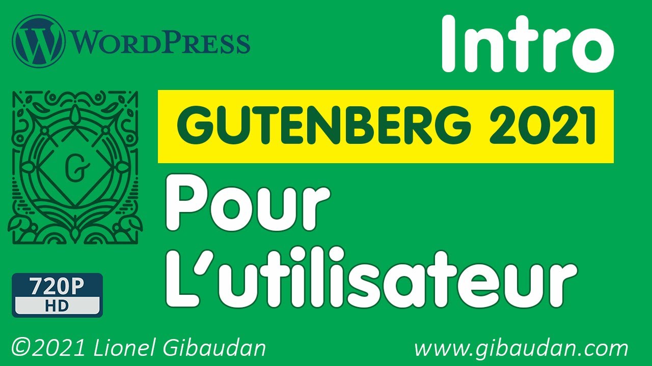 Intro - Présentation du tuto Gutenberg pour l'utilisateur de WordPress