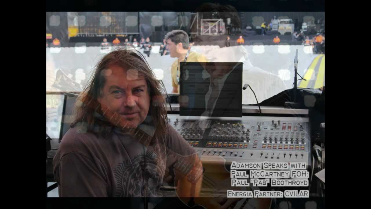Adamson with Paul (Pab) Boothroyd: FOH McCartney