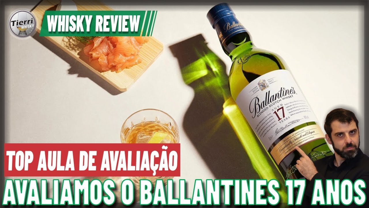Whisky Review Ballantines 17 anos - E uma aula de degustação!