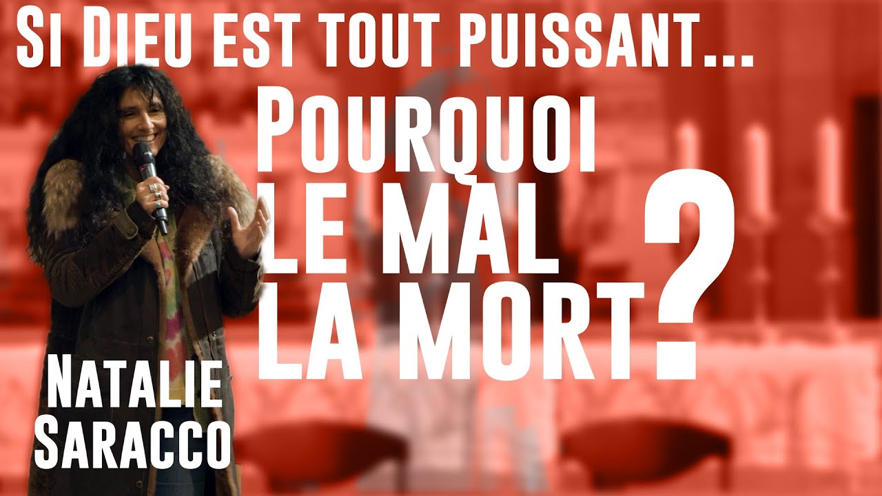 Si Dieu est tout-puissant, pourquoi le mal ? par Natalie Saracco