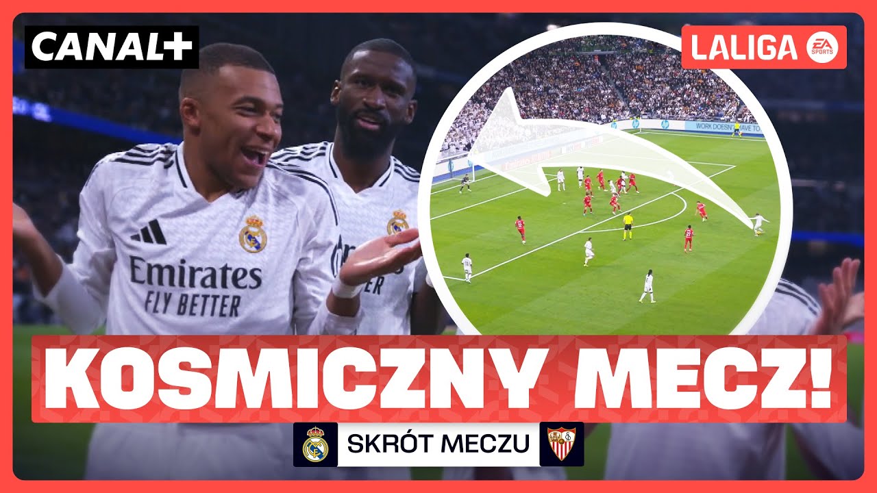 WIELKIE WIDOWISKO! 6 GOLI W MADRYCIE! REAL - SEVILLA, SKR&Oacute;T MECZU