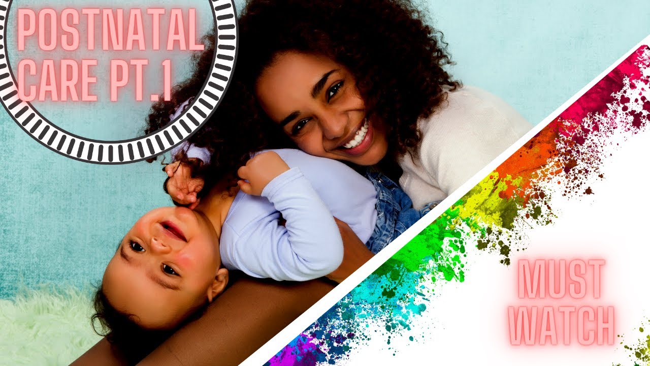 How to adjust to your New Role as a Mother - Post Natal Care Maternity Tips @el-davies6614