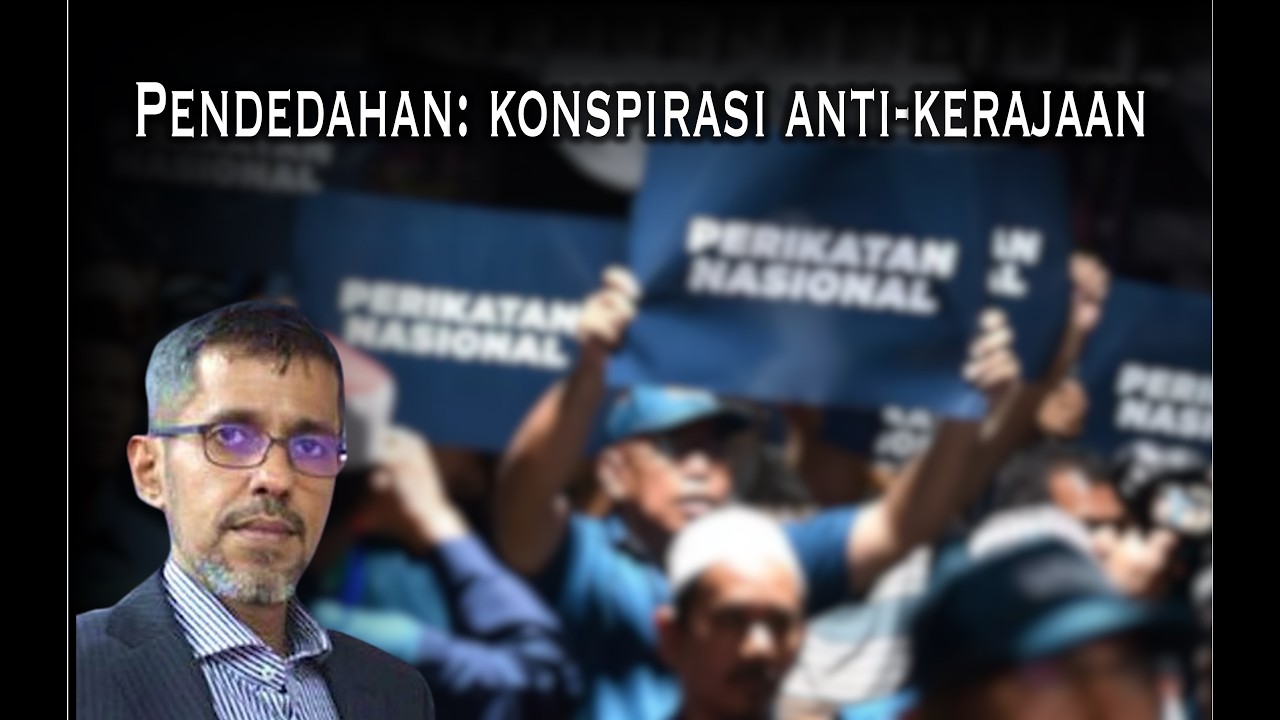 Pendedahan: Konspirasi Anti-Kerajaan