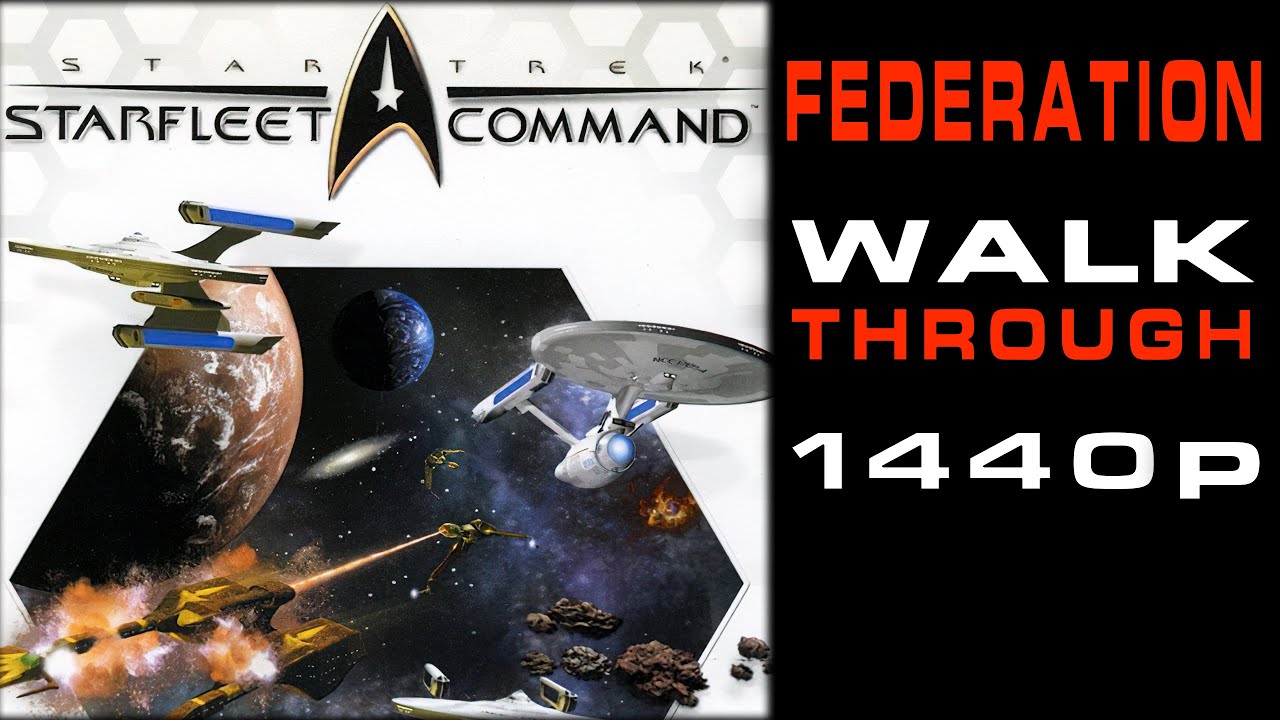 Star Trek: Starfleet Command - Federation Campaign Walkthorugh - No Commentary
