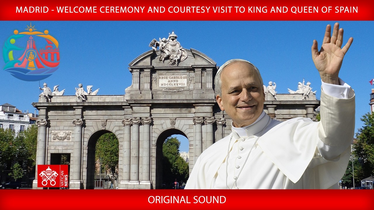 Madrid - Welcome Ceremony and Courtesy Visit to King and Queen of Spain, June 6, 2026 - Pope Leo XIV