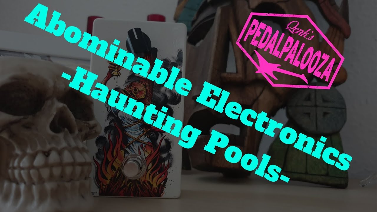 〚Pedalpalooza〛Abominable Electronics 