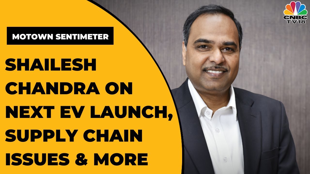 Shailesh Chandra On Festive Strategy, Supply Chain Issues & Next EV Launch | Motown Sentimeter
