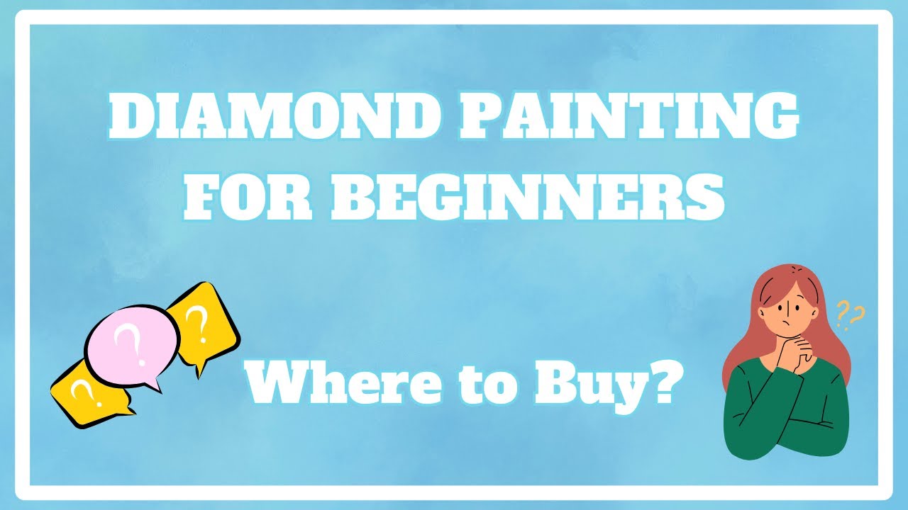 This Looks Cool, But Where Do I Buy One? | Diamond Painting for Beginners Series